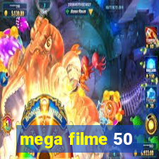 mega filme 50